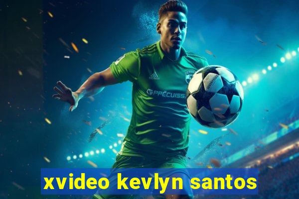 xvideo kevlyn santos